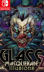 Glass masquerade 2: illusions crack